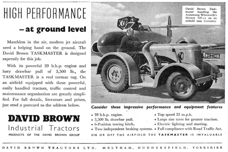 This classic 1951 David Brown industrial tractor advert features feature a Taskmaster tug towing a Meteor NF11 aircraft.